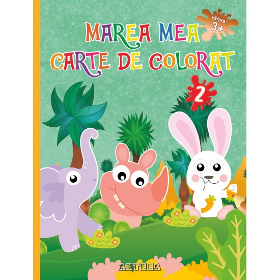 Marea mea carte de colorat 2 – carte de colorat pentru copii de 3-6 ani